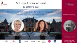FCE ShExport France Event : rencontre avec les femmes chefs d’entreprises françaises